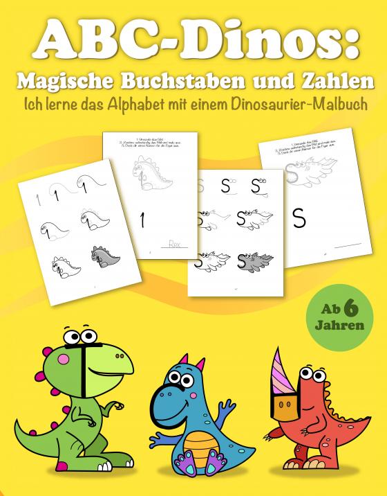 Cover-Bild ABC Dinos: Magische Buchstaben und Zahlen ab 6 Jahren