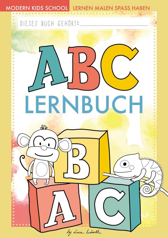 Cover-Bild ABC lernen - Das ABC-Buch der Tiere zum Erlernen des Alphabets | Buchstaben üben und schreiben lernen für Vorschule und Grundschule