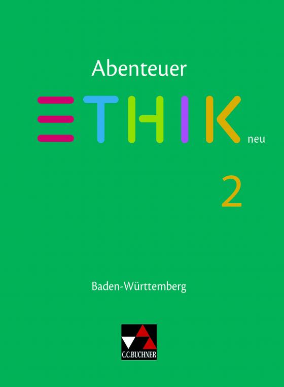 Cover-Bild Abenteuer Ethik – Baden-Württemberg - neu / Abenteuer Ethik BW 2 - neu