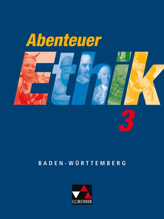 Cover-Bild Abenteuer Ethik. Unterrichtswerk für Ethik an Gymnasien in Baden-Württemberg / Abenteuer Ethik BW 3
