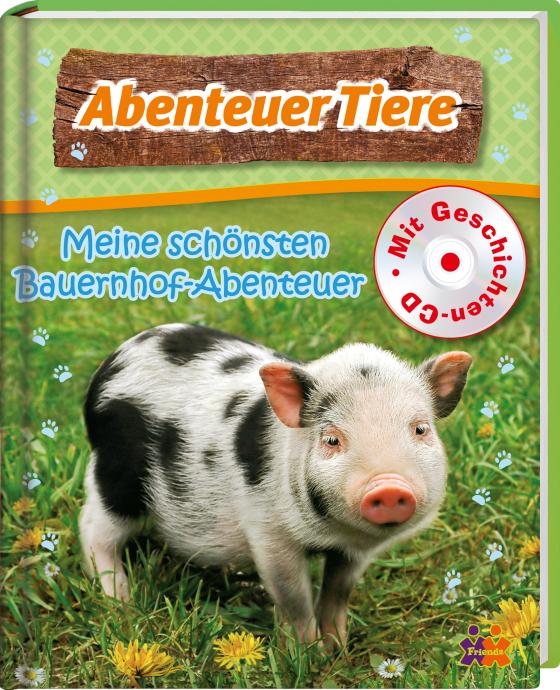 Cover-Bild Abenteuer Tiere. Meine schönsten Bauernhofabenteuer. Mit CD