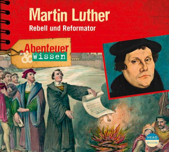 Cover-Bild Abenteuer & Wissen: Marthin Luther