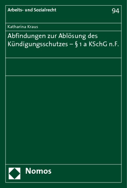 Cover-Bild Abfindungen zur Ablösung des Kündigungsschutzes - § 1a KSchG n.F.