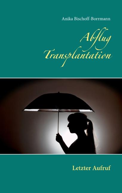 Cover-Bild Abflug Transplantation