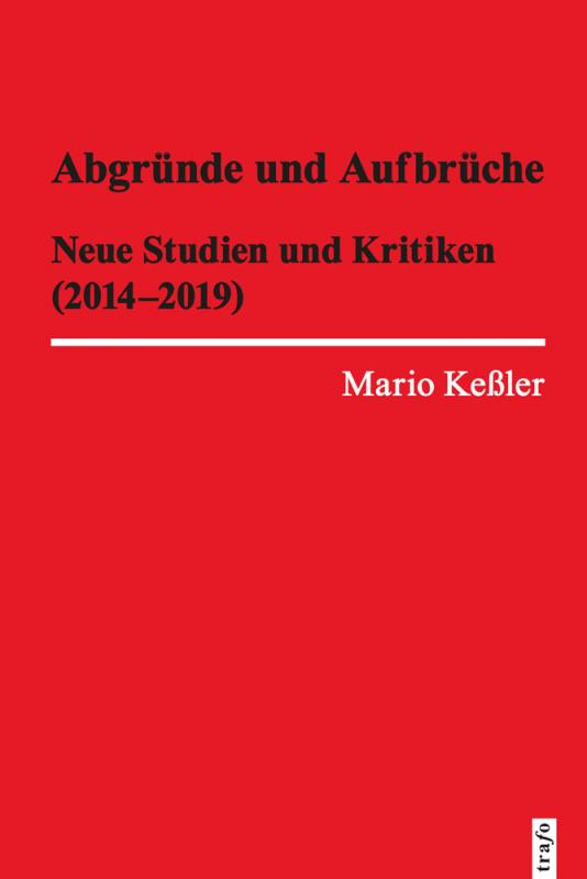 Cover-Bild Abgründe und Aufbrüche. Neue Studien und Kritiken (2014-2019)