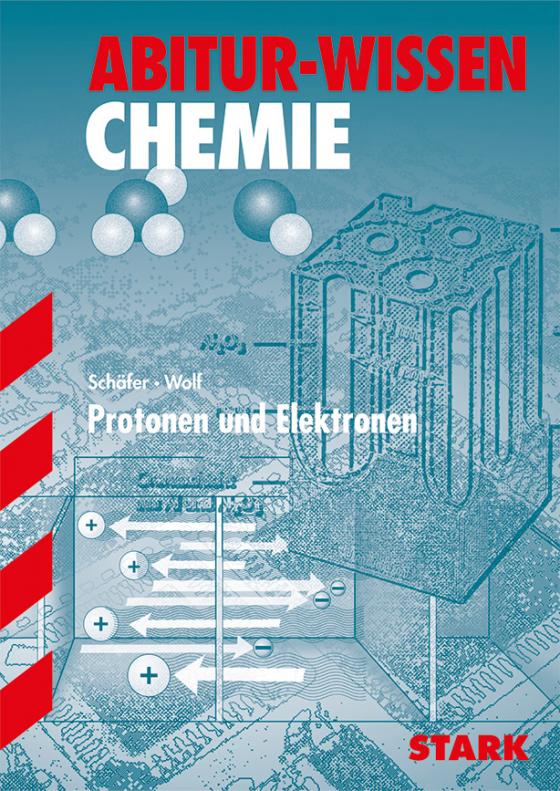 Cover-Bild Abitur-Wissen - Chemie - Protonen und Elektronen