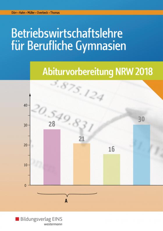 Cover-Bild Abiturvorbereitung Berufliche Gymnasien in Nordrhein-Westfalen / Betriebswirtschaftslehre für Berufliche Gymnasien