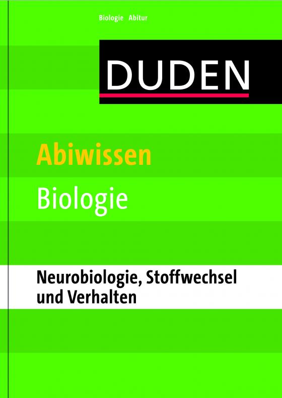 Cover-Bild Abiwissen Biologie - Neurobiologie, Stoffwechsel und Verhalten