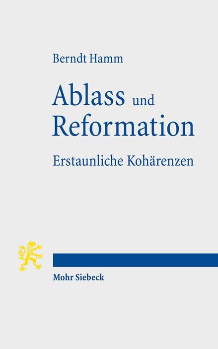 Cover-Bild Ablass und Reformation - Erstaunliche Kohärenzen