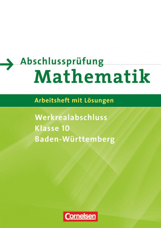 Cover-Bild Abschlussprüfung Mathematik - Baden-Württemberg - Werkrealschule/Hauptschule - 10. Schuljahr