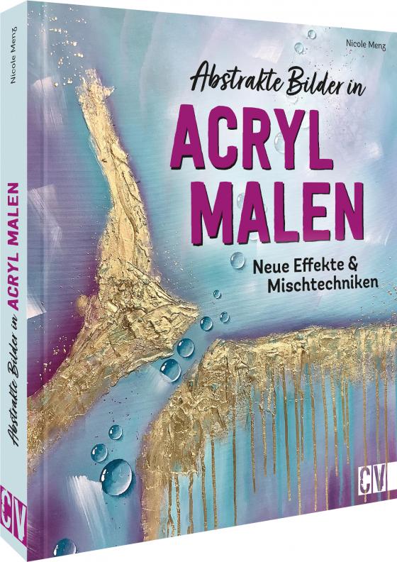 Cover-Bild Abstrakte Bilder in Acryl malen