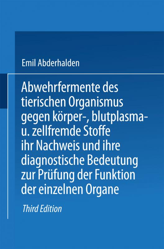 Cover-Bild Abwehrfermente des tierischen Organismus gegen körper-, blutplasma- und zellfremde Stoffe, ihr Nachweis u. ihre diagnost. Bedeutung z. Prüfung d. Funktion d. einzelnen Organe