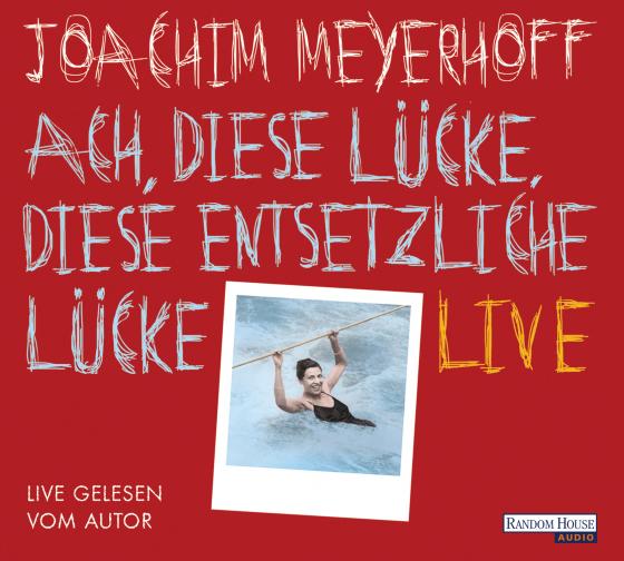 Cover-Bild Ach, diese Lücke, diese entsetzliche Lücke. Live