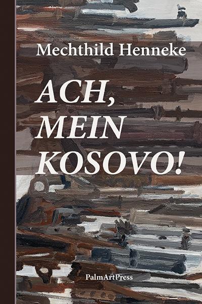 Cover-Bild Ach, mein Kosovo!