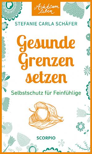 Cover-Bild Achtsam leben: Gesunde Grenzen setzen