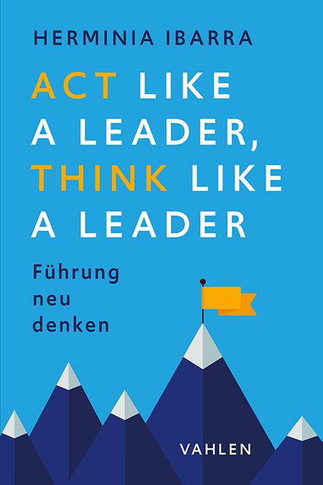 Cover-Bild Act Like a Leader, Think Like a Leader