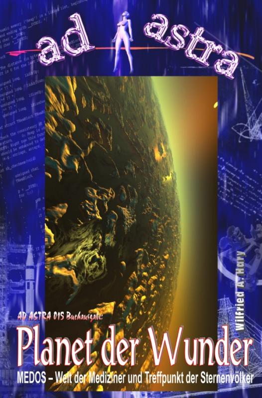 Cover-Bild AD ASTRA Buchausgabe / AD ASTRA 015 Buchausgabe: Planet der Wunder