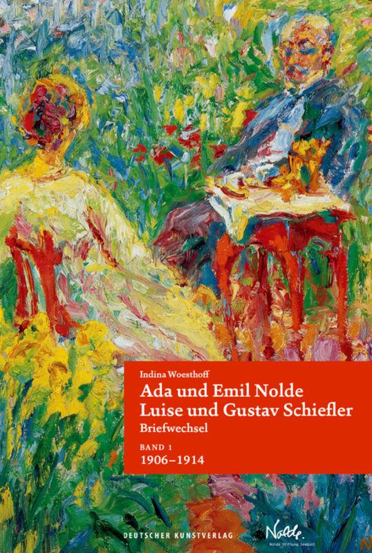 Cover-Bild Ada und Emil Nolde – Luise und Gustav Schiefler. Briefwechsel