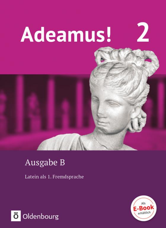 Cover-Bild Adeamus! - Ausgabe B - Latein als 1. Fremdsprache - Band 2