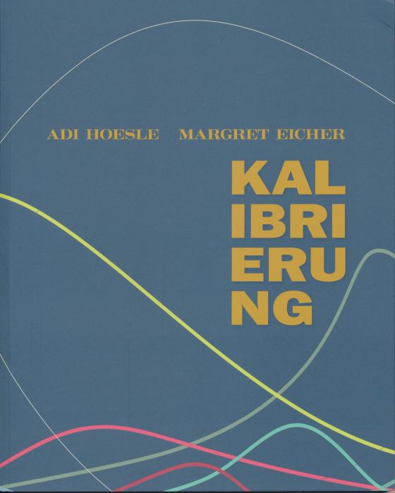 Cover-Bild Adi Hoesle, Margret Eicher - Kalibrierung