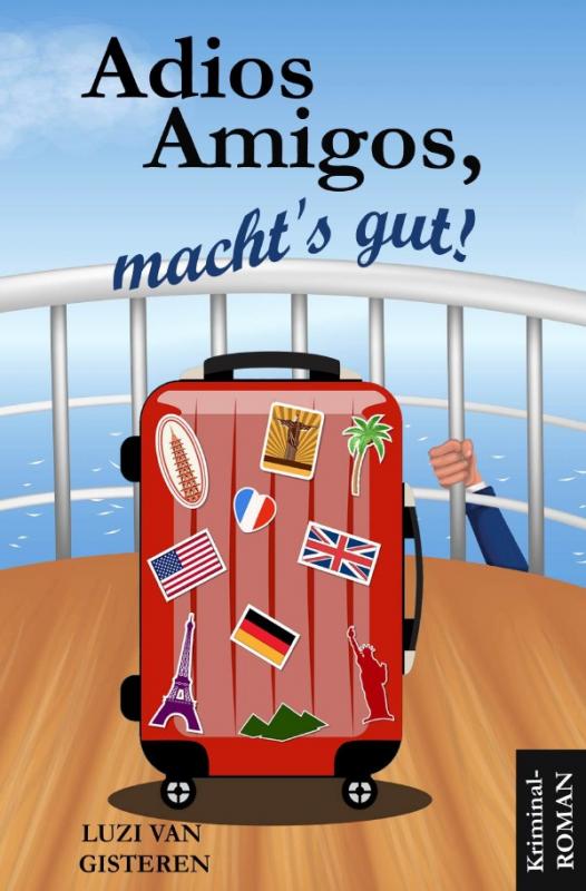 Cover-Bild Adios Amigos, macht's gut!