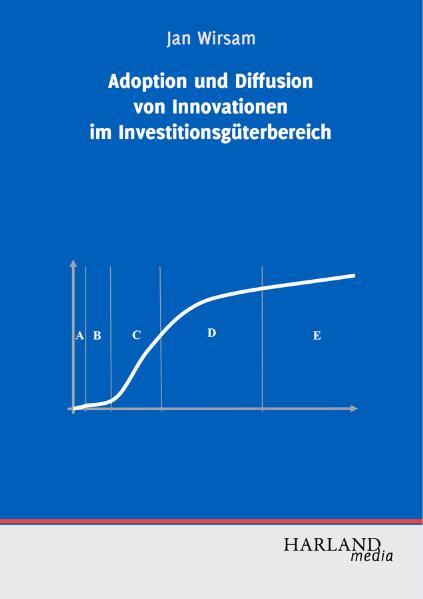 Cover-Bild Adoption und Diffusion von Innovationen im Investitionsgüterbereich