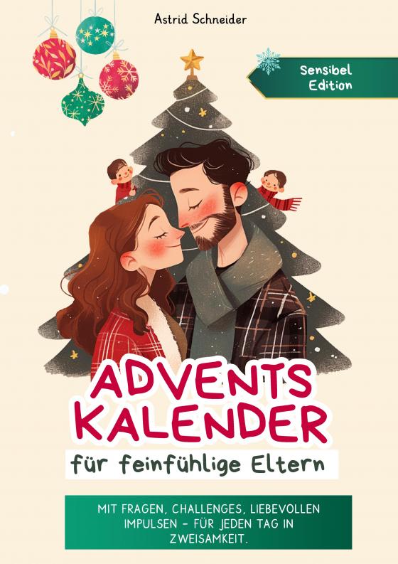 Cover-Bild Adventskalender für feinfühlige Eltern: Challenges, Impulse, Fragen und Affirmationen.