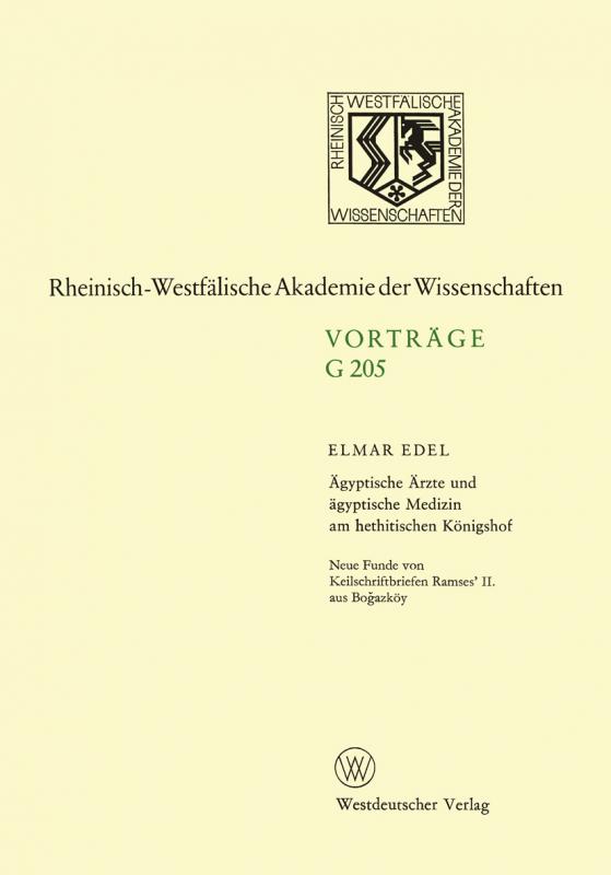 Cover-Bild Ägyptische Ärzte und ägyptische Medizin am hethitischen Königshof. Neue Funde von Keilschriftbriefen Ramses’ II. aus Boğazköy