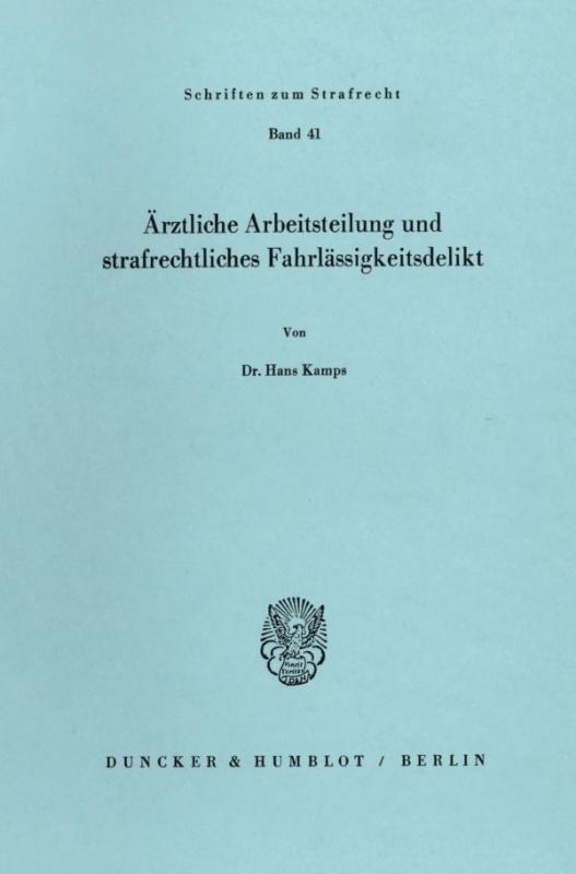 Cover-Bild Ärztliche Arbeitsteilung und strafrechtliches Fahrlässigkeitsdelikt.