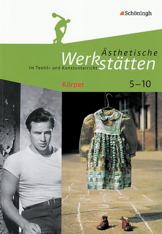 Cover-Bild Ästhetische Werkstätten im Textil- und Kunstunterricht