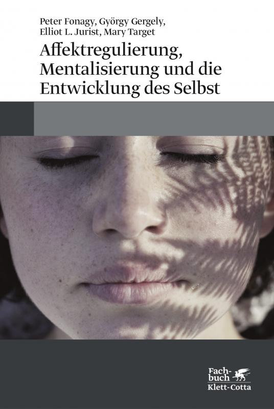 Cover-Bild Affektregulierung, Mentalisierung und die Entwicklung des Selbst