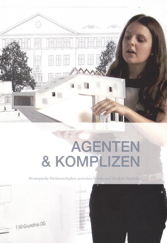 Cover-Bild Agenten und Komplizen. Strategische Partnerschaften zwischen Schule und Stadt.