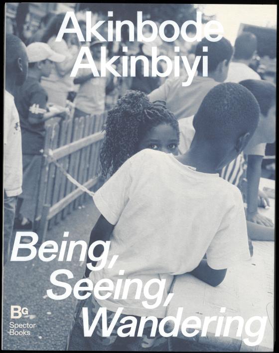 Cover-Bild Akinbode Akinbiyi: Being, Seeing, Wandering