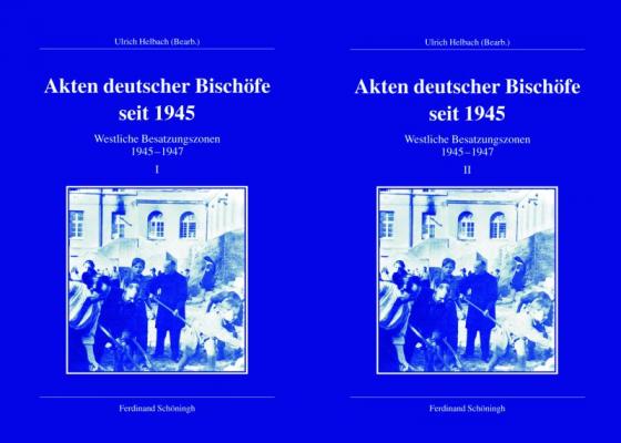 Cover-Bild Akten deutscher Bischöfe seit 1945. Westliche Besatzungszonen 1945-1947