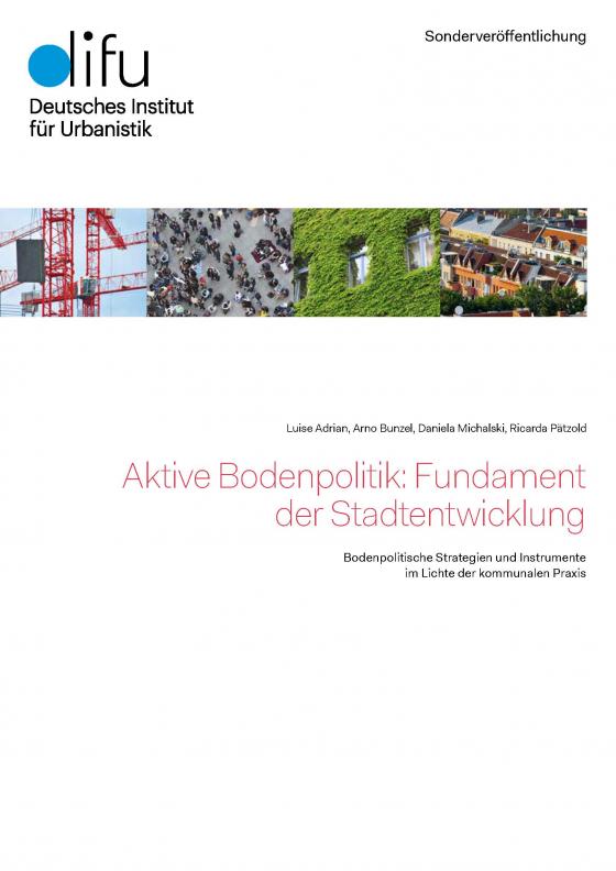 Cover-Bild Aktive Bodenpolitik - Fundament der Stadtentwicklung