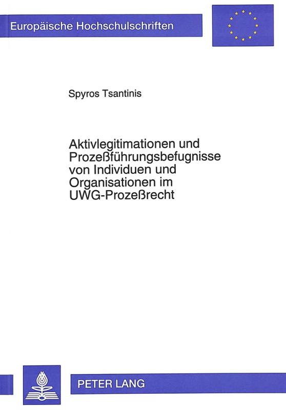 Cover-Bild Aktivlegitimationen und Prozeßführungsbefugnisse von Individuen und Organisationen im UWG-Prozeßrecht