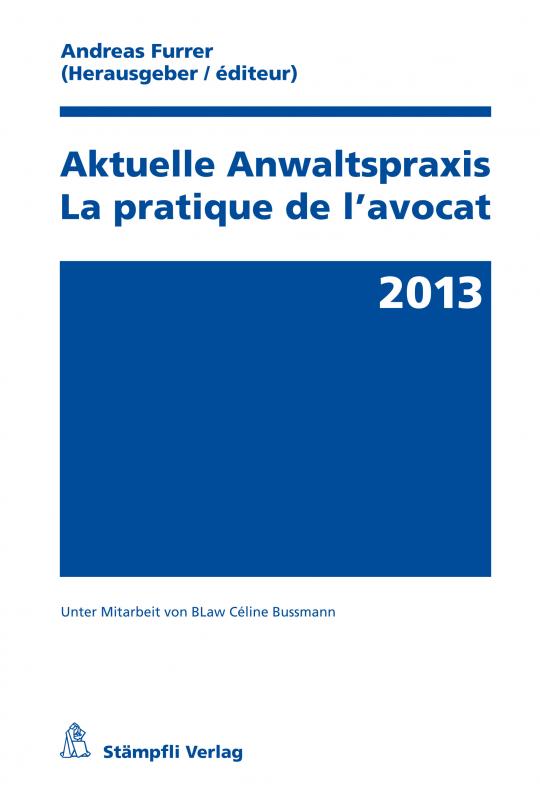 Cover-Bild Aktuelle Anwaltspraxis/La pratique de l'avocat 2013