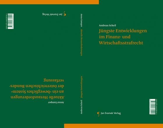 Cover-Bild Aktuelle Herausforderungen an ein "bewegliches System" der österreichischen Bundesverfassung Jüngste Entwicklungen im Finanz- und Wirtschaftsstrafrecht