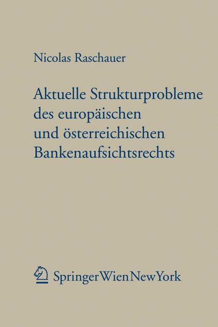Cover-Bild Aktuelle Strukturprobleme des europäischen und österreichischen Bankenaufsichtsrechts