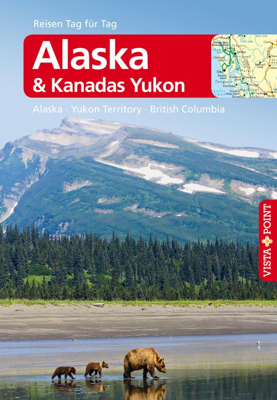 Cover-Bild Alaska & Kanadas Yukon - VISTA POINT Reiseführer Reisen Tag für Tag