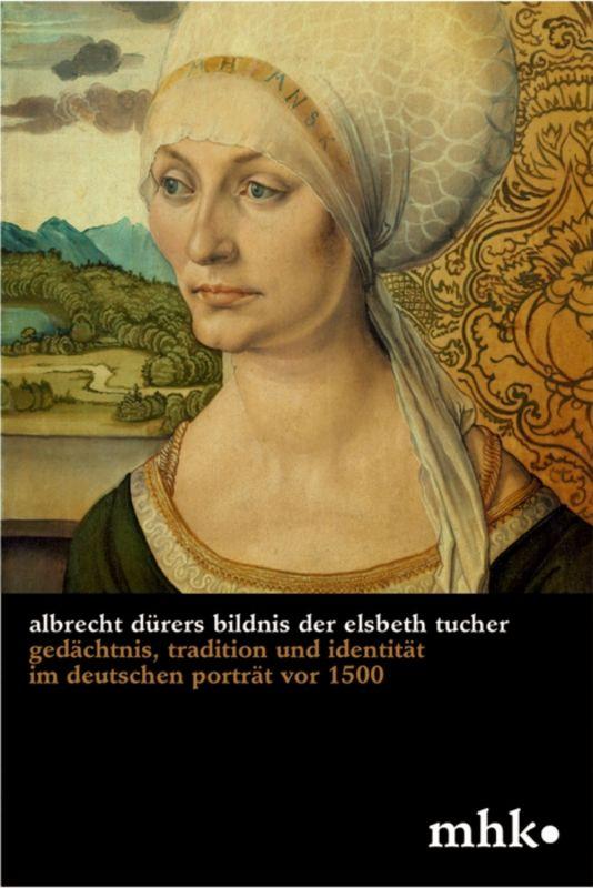 Cover-Bild Albrecht Dürers Bildnis der Elsbeth Tucher