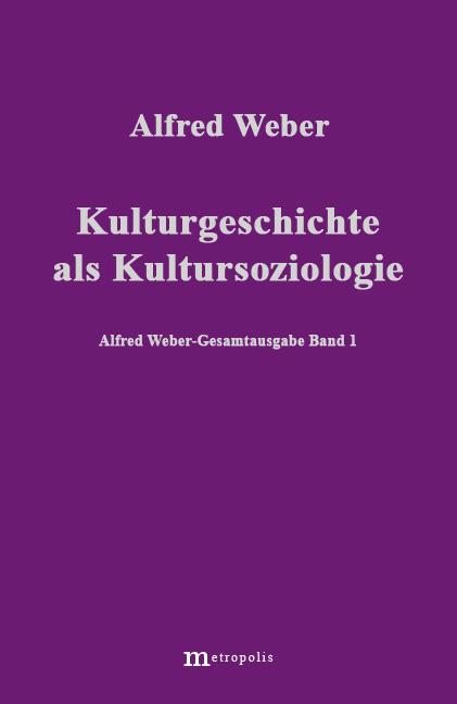 Cover-Bild Alfred Weber Gesamtausgabe / Kulturgeschichte als Kultursoziologie