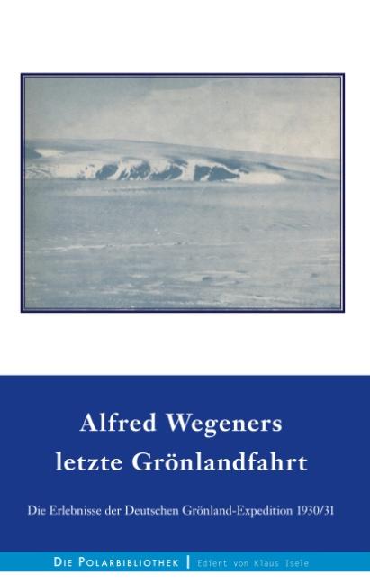 Cover-Bild Alfred Wegeners letzte Grönlandfahrt