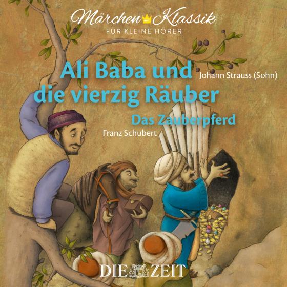 Cover-Bild Ali Baba und die vierzig Räuber und Das Zauberpferd Die ZEIT-Edition
