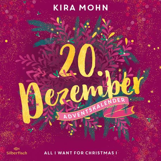Cover-Bild All I Want for Christmas I (Christmas Kisses. Ein Adventskalender 20)