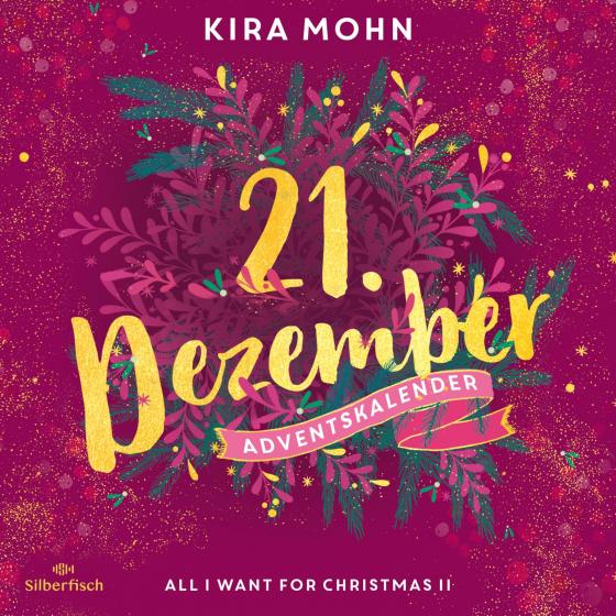 Cover-Bild All I Want for Christmas II (Christmas Kisses. Ein Adventskalender 21)