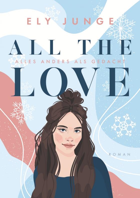 Cover-Bild All the Love – Alles anders als gedacht