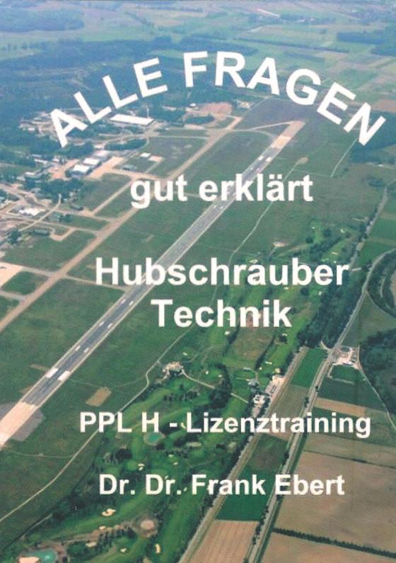 Cover-Bild Alle Fragen gut erklärt: Hubschraubertechnik