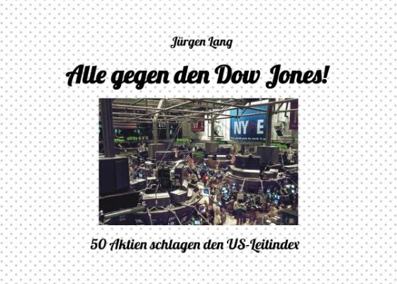 Cover-Bild Alle gegen den Dow Jones!