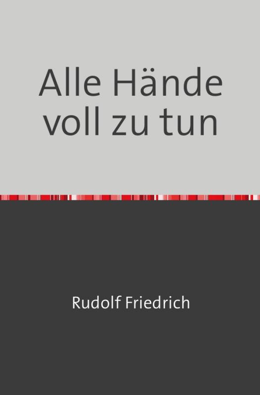 Cover-Bild Alle Hände voll zu tun